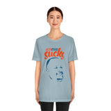 Chris Wiser Sucks - Unisex Jersey Short Sleeve Tee