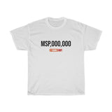 7 Figure MSP Unisex Heavy Cotton Tee - MSP,000,000