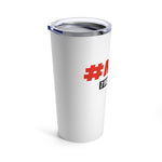 Tumbler 20oz - #MRR