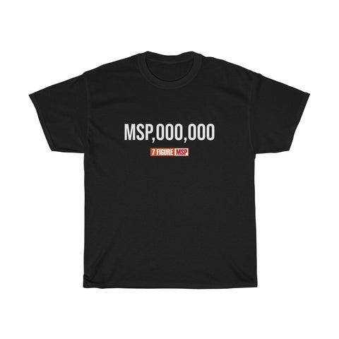 7 Figure MSP Unisex Heavy Cotton Tee - MSP,000,000 (Dark)