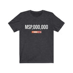 7 Figure MSP Unisex Jersey Short Sleeve Tee - MSP,000,000 (Dark)