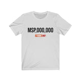 7 Figure MSP Unisex Jersey Short Sleeve Tee - MSP,000,000