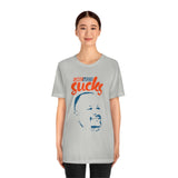 Chris Wiser Sucks - Unisex Jersey Short Sleeve Tee